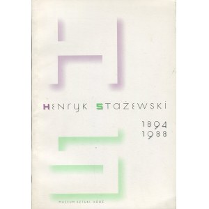 [Stażewski] – Henryk Stażewski 1894-1988. W setną rocznicę urodzin. Katalog wystawy.