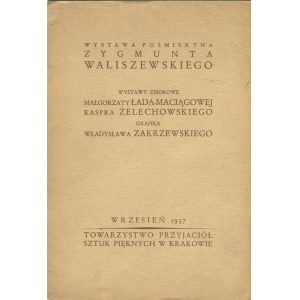 [Waliszewski] – Wystawa pośmiertna Zygmunta Waliszewskiego.