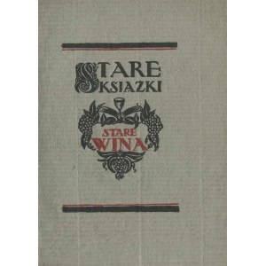 OPAŁEK Mieczysław – Stare księgi – stare wina.