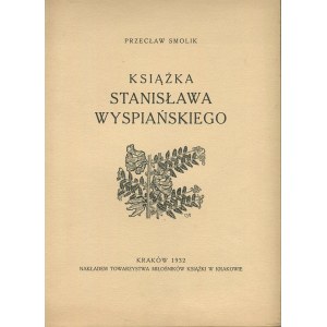 SMOLIK Tadeusz – Książka Stanisława Wyspiańskiego.