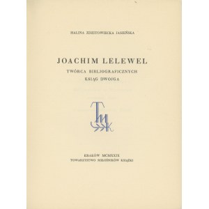 ZDZITOWIECKA-JASIEŃSKA Halina – Joachim Lelewel – twórca „Bibljograficznych ksiąg dwojga”.