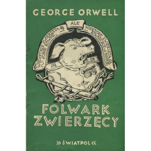 ORWELL George – Folwark zwierzęcy.