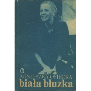 OSIECKA Agnieszka – Biała bluzka.