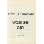 STABLEFORD Brian – Wojenne gry.
