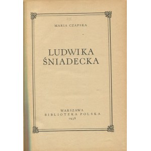 CZAPSKA Maria – Ludwika Śniadecka.