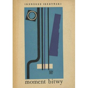 IREDYŃSKI Ireneusz – Moment bitwy.