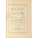 MALCZEWSKI Antoni – Marya. Powieść ukraińska.