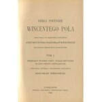 POL Wincenty – Dzieła poetyckie. Tom I-IV. Opracowali i w objaśnienia zaopatrzyli Józef Sroczyński i Maksymilian Wiśniowiecki, nauczyciele gimnazjum w Stanisławowie.