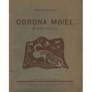 PRZYŁUSKI Bronisław – Obrona mgieł. Wybór poezji.