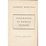 WIERZYŃSKI Kazimierz – Podzwonne za kaprala Szczapę.