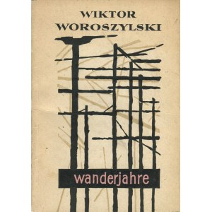 WOROSZYLSKI Wiktor – Wanderjahre. Wiersze 1953-1959.