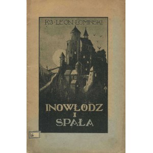 ŁOMIŃSKI Leon – Inowłódz i Spała. Szkic historyczny.