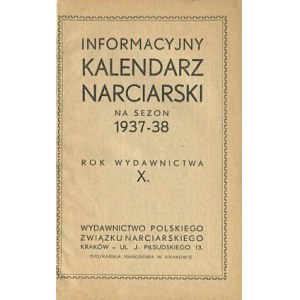 [Narciarstwo] – Informacyjny kalendarz narciarski na sezon 1937-38.