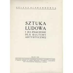 SCHRAMMÓWNA Helena – Sztuka ludowa i jej znaczenie dla kultury artystycznej.