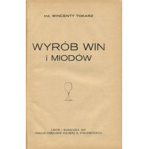TOKARZ Wincenty – Wyrób win i miodów.