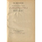 NIETZSCHE Fryderyk – Tako rzecze Zaratustra. Książka dla wszystkich i dla nikogo. Przekład i wstęp Wacława Berenta.