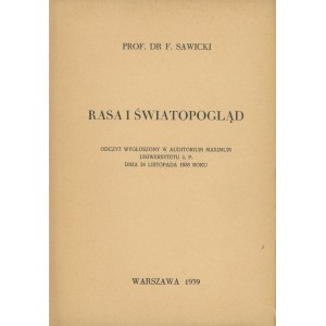 SAWICKI Franciszek – Rasa i światopogląd. Odczyt wygłoszony w Auditorium Maximum Uniwersytetu J. P. dnia 24 listopada 1938 roku.