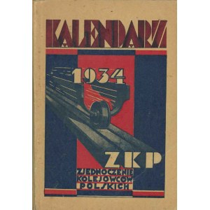 Kalendarz Zjednoczenia Kolejowców Polskich na 1934 rok.
