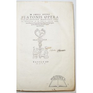 PLATON, Omnia Divini Platonis Opera tralatione Marsilii Ficini, emendatione et ad Graecum, Codicem Collatione Simonis Grynaei,