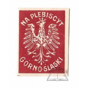 (ŚLĄSK, okres powstań i plebiscytu). Na Plebiscyt Górno-Śląski.