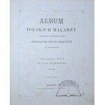 SIEMIEŃSKI Lucjan, Album polskich malarzy z wystawy Towarzystwa Przyjaciół Sztuk Pięknych w Krakowie.