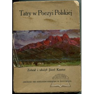 KANTOR Józef, Tatry w poezyi polskiej.