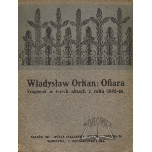 ORKAN Władysław, Ofiara.