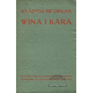 ORKAN Władysław, Wina i kara.