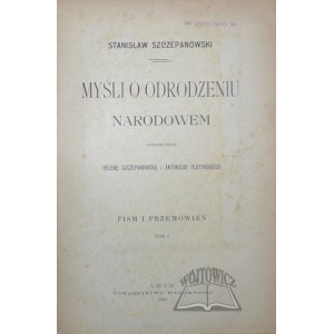 SZCZEPANOWSKI Stanisław, Myśli o odrodzeniu narodowem.