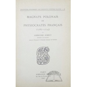 JOBERT Ambroise, Magnats Polonais et physiocrates Francais (1767-1774).