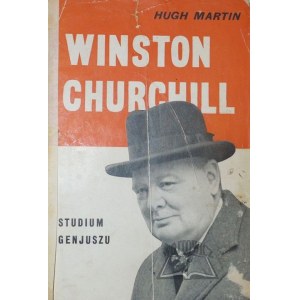 MARTIN Hugh, Winston Churchill. Studium genjuszu.