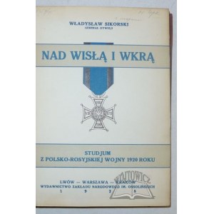 SIKORSKI Władysław, Nad Wisłą i Wkrą.