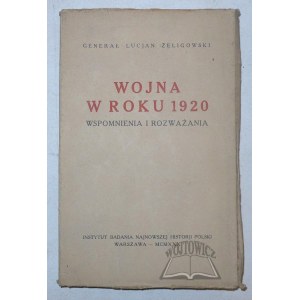 ŻELIGOWSKI Lucjan (generał), Wojna w roku 1920. (Wspomnienia i rozważania).