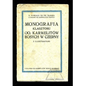 (KUĆKA Szczepan) Romuald od Św. Eliasza, Monografia Klasztoru OO. Karmelitów Bosych w Czerny.