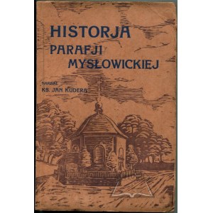 KUDERA Jan Ks., Historja parafji mysłowickiej.