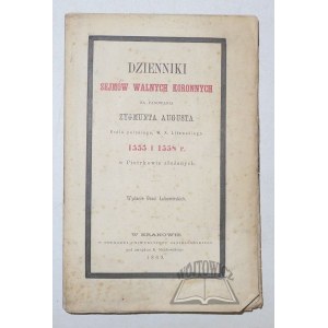 (SEJM) DZIENNIKI Sejmów Walnych Koronnych za panowania Zygmunta Augusta