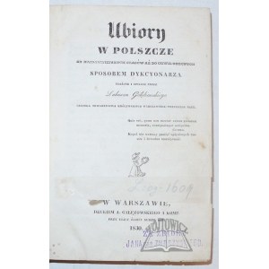 GOŁĘBIOWSKI Łukasz, Ubiory w Polszcze. Od najdawniejszych czasów aż do chwil obecnych.