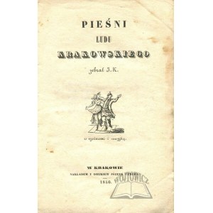 KONOPKA Józef, Pieśni ludu krakowskiego.