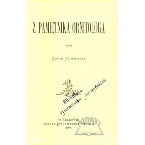 KOWERSKA Zofia, Z pamiętnika ornitologa.