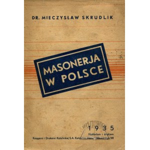SKRUDLIK Mieczysław, Masonerja w Polsce.