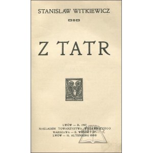 WITKIEWICZ Stanisław, Z Tatr.