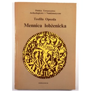 Teofila Opozda, Mennica łobżenicka, Ossolineum 1975