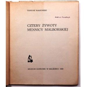 Tadeusz Kałkowski, Cztery żywoty mennicy malborskiej, Muzeum Zamkowe w Malborku 1969
