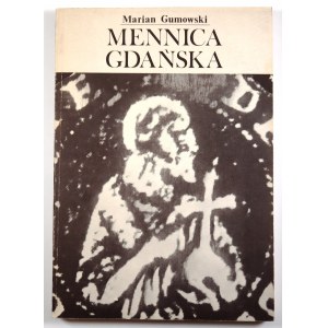 Marian Gumowski, Mennica gdańska, PTAiN Gdańsk 1990