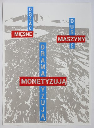 Mariusz LIBEL (ur. 1978), Drżące dusze dramatyzują / Mięsne maszyny monetyzują, 2020