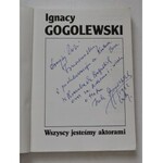 Wszyscy jesteśmy aktorami autograf Ignacego Gogolewskiego dla Zofii Truszkowskiej