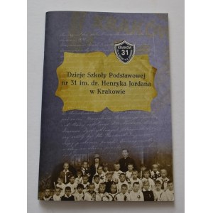 Dzieje Szkoły Podstawowej im. Henryka Jordana autograf Ewy Szeremety