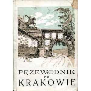 Najnowszy zwięzły przewodnik po Krakowie 1925