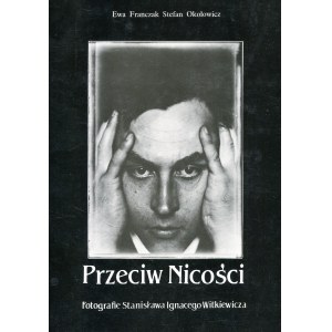 Przeciw Nicości Album fotografii Witkacego