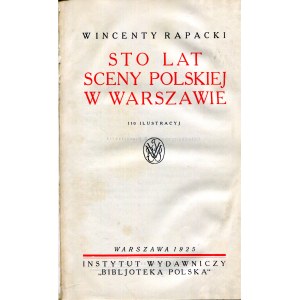 Sto lat Sceny Polskiej w Warszawie Wincenty Rapacki